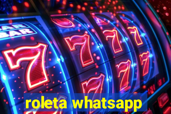 roleta whatsapp